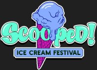 SCOOPED! ICE CREAM FESTIVAL