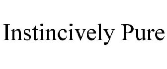 INSTINCIVELY PURE