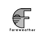 F FAREWEATHER