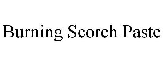BURNING SCORCH PASTE