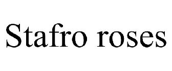 STAFRO ROSES
