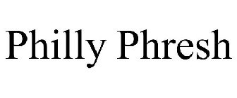 PHILLY PHRESH
