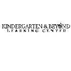 KINDERGARTEN & BEYOND LEARNING CENTER