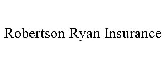 ROBERTSON RYAN INSURANCE
