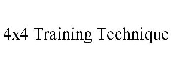4X4 TRAINING TECHNIQUE