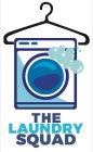 THE LAUNDRY SQUAD