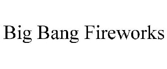 BIG BANG FIREWORKS