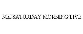 NEI SATURDAY MORNING LIVE