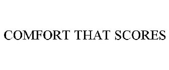 COMFORT THAT SCORES