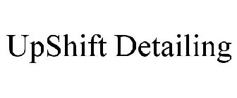 UPSHIFT DETAILING