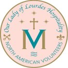 OUR LADY OF LOURDES HOSPITALITY NORTH AMERICAN VOLUNTEERS MV