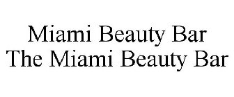 MIAMI BEAUTY BAR
