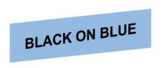 BLACK ON BLUE