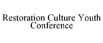 RESTORATION CULTURE YOUTH CONFERENCE