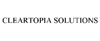 CLEARTOPIA SOLUTIONS