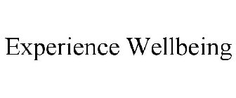 EXPERIENCE WELLBEING
