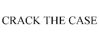 CRACK THE CASE