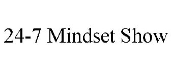 24-7 MINDSET SHOW