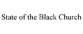 STATE OF THE BLACK CHURCH