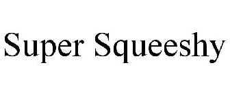 SUPER SQUEESHY