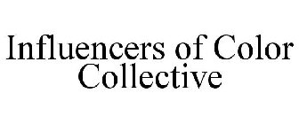 INFLUENCERS OF COLOR COLLECTIVE