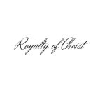 ROYALTY OF CHRIST