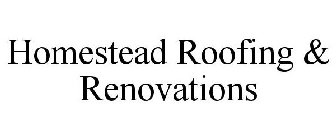 HOMESTEAD ROOFING & RENOVATIONS