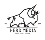 HERD MEDIA FEARLESSLY ORGANIC ESTD. 1980