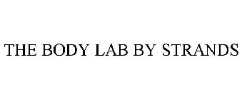THE BODY LAB BY STRANDS