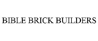 BIBLE BRICK BUILDERS