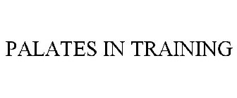 PALATES IN TRAINING