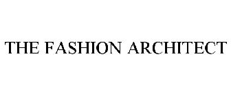 THE FASHION ARCHITECT