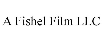 A FISHEL FILM LLC