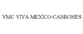VMC VIVA MEXICO CABRONES