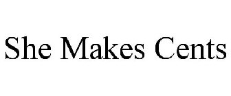 SHE MAKES CENTS