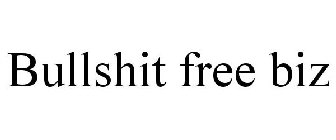BULLSHIT FREE BIZ