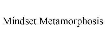 MINDSET METAMORPHOSIS