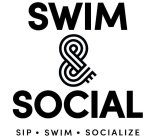 SWIM & SOCIAL SIP· SWIM· SOCIALIZE