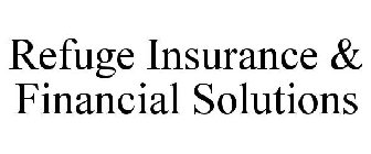 REFUGE INSURANCE & FINANCIAL SOLUTIONS