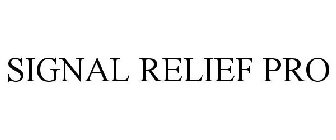 SIGNAL RELIEF PRO