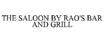 THE SALOON BY RAO'S BAR AND GRILL