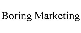 BORING MARKETING