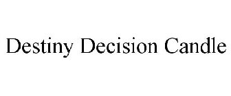 DESTINY DECISION CANDLE