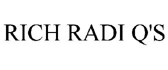 RICH RADI Q'S
