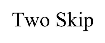 TWO SKIP