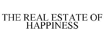 THE REAL ESTATE OF HAPPINESS