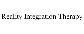 REALITY INTEGRATION THERAPY