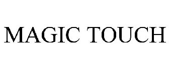 MAGIC TOUCH