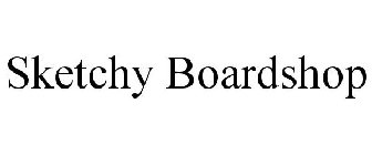 SKETCHY BOARDSHOP