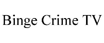 BINGE CRIME TV